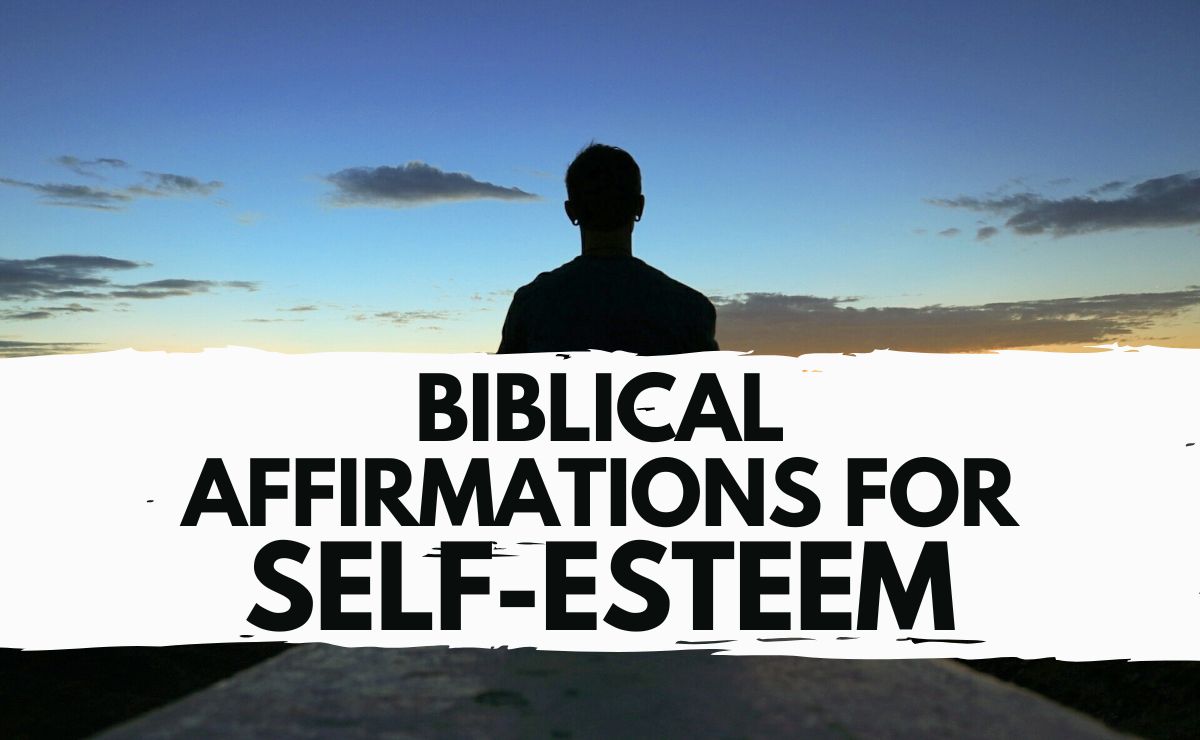 biblical affiramation for self-stteem